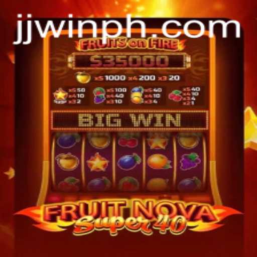 Exploring FruitNovaSuper40: A Captivating Journey into the World of Fruit Slots with JJwin